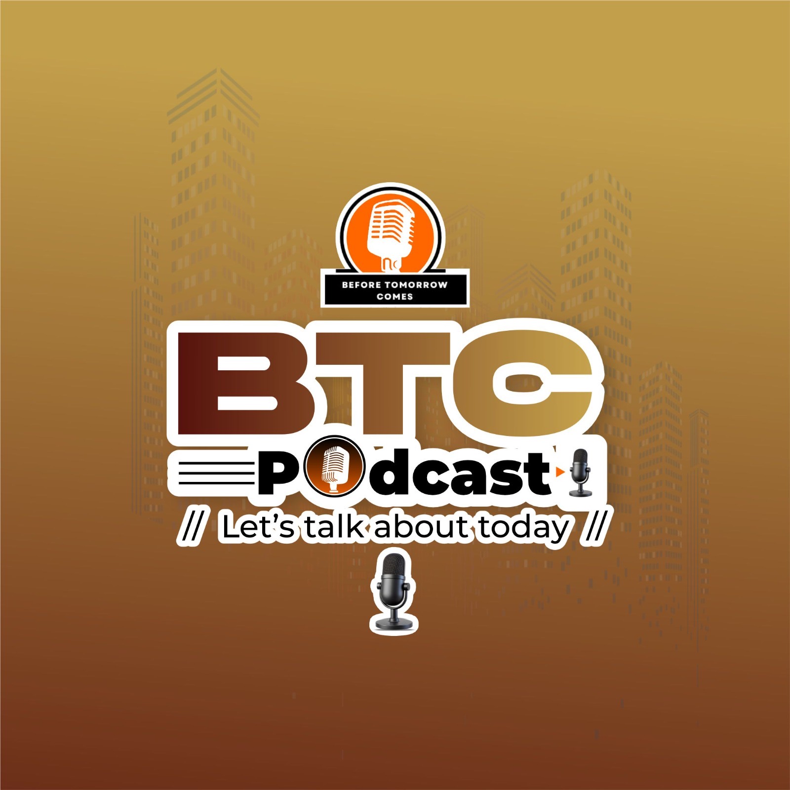 Before Tomorrow Comes Podcast, BTC Podcast